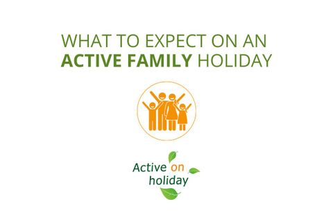 What to expect on an active family holiday